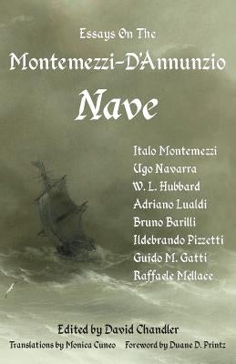 Essays on the Montemezzi-D'Annunzio Nave - 2nd Edition by Chandler, David