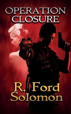 Operation Closure by Solomon, R. Ford