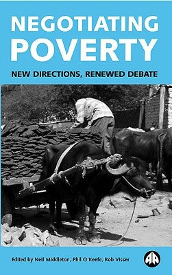 Negotiating Poverty: New Directions, Renewed Debate by Middleton, Neil