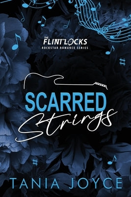 Scarred Strings: A Fake Dating Rockstar Romance - DISCREET SPECIAL EDITION by Joyce, Tania