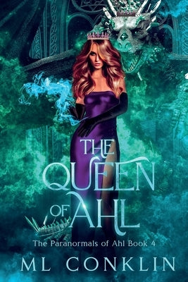 The Queen of Ahl (The Paranormals of Ahl Book 4) by Conklin, ML