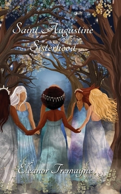 Saint Augustine Sisterhood by Tremayne, Eleanor