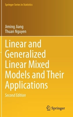 Linear and Generalized Linear Mixed Models and Their Applications by Jiang, Jiming