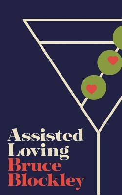 Assisted Loving by Blockley, Bruce