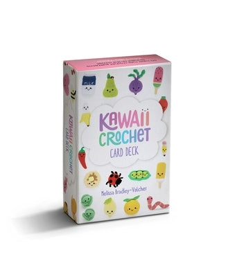 Kawaii Crochet Card Deck: 50 Super Cute Amigurumi Patterns to Make on the Move! by Bradley-Vatcher, Melissa