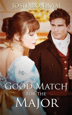 A Good Match For The Major by Bonham, Josie