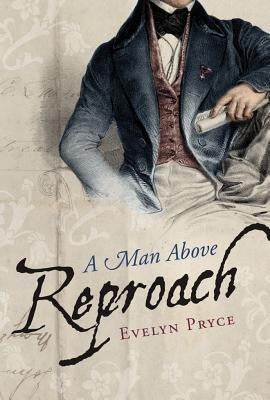 A Man Above Reproach by Pryce, Evelyn