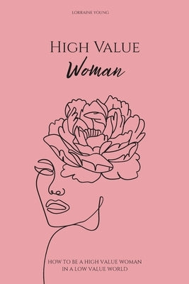 High Value Woman by Young, Lorraine