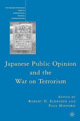 Japanese Public Opinion and the War on Terrorism by Eldridge, R.