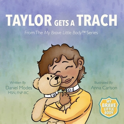 Taylor Gets a Trach by Modes, Daniel J.