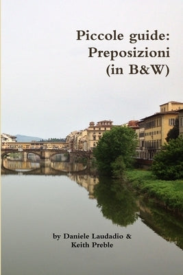 Piccole guide: Preposizioni (in B&W) by Preble, Keith