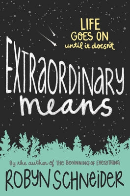 Extraordinary Means by Schneider, Robyn