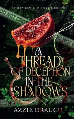 A Thread of Deception in the Shadows by Drauch, Azzie