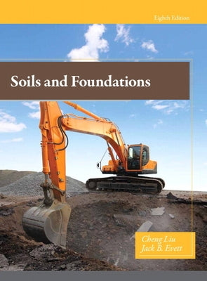 Soils and Foundations by Liu, Cheng