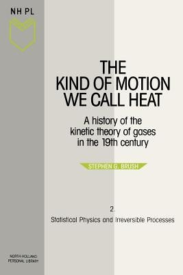 Statistical Physics and Irreversible Processes: Volume 2 by Luisa, Bozzano G.