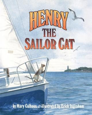 Henry the Sailor Cat by Calhoun, Mary