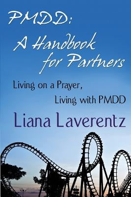 Pmdd: A Handbook for Partners by Laverentz, Liana