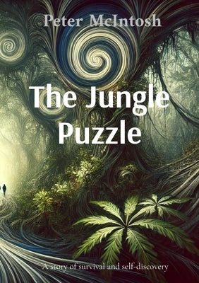 The Jungle Puzzle: A story of survival and self-discovery by McIntosh, Peter