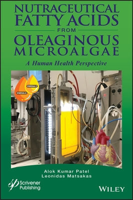 Nutraceutical Fatty Acids from Oleaginous Microalgae: A Human Health Perspective by Patel, Alok Kumar