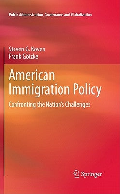 American Immigration Policy: Confronting the Nation's Challenges by Koven, Steven G.