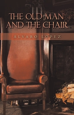 The Old Man and the Chair by López, Álvaro