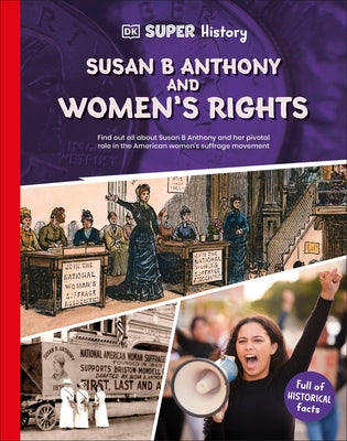 DK Super History Susan B. Anthony and Women's Rights by Dk