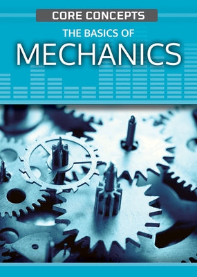 The Basics of Mechanics by Clark, John O. E.