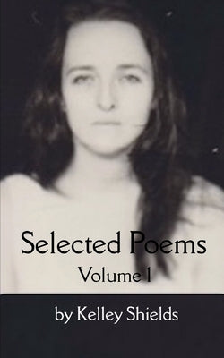 Selected Poems by Shields, Kelley