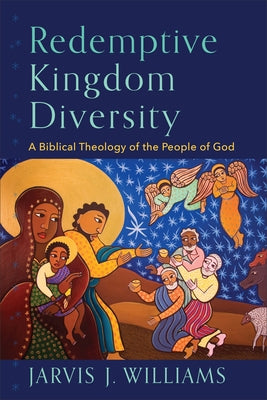 Redemptive Kingdom Diversity by Williams, Jarvis J.