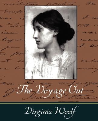 The Voyage Out by Virginia Woolf, Woolf