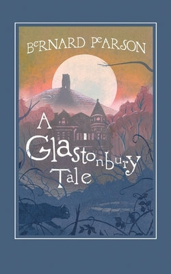 A Glastonbury Tale by Tillson, Jean