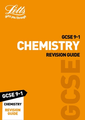 Letts GCSE 9-1 Revision Success - GCSE 9-1 Chemistry Revision Guide by Letts Gcse