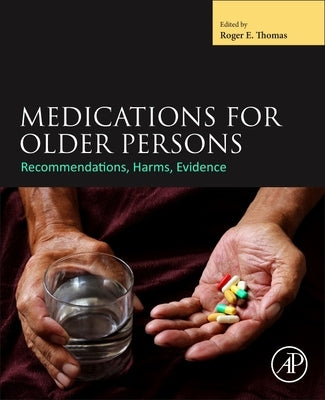 Medications for Older Persons: Recommendations, Harms, Evidence by Thomas, Roger