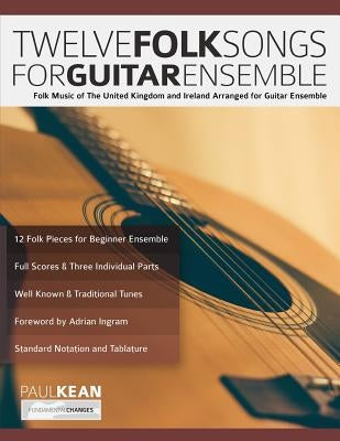 12 Folk Songs for Guitar Ensemble by Kean, Paul