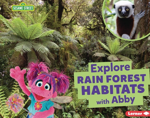 Explore Rain Forest Habitats with Abby by Reed, Charlotte