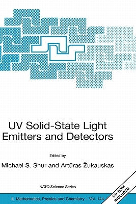 UV Solid-State Light Emitters and Detectors by Shur, Michael S.