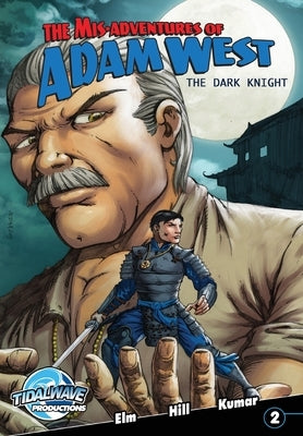 Mis-Adventures of Adam West: Dark Night #2 by Hill, James