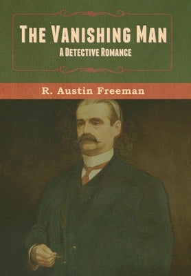 The Vanishing Man: A Detective Romance by Freeman, R. Austin