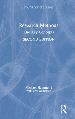 Research Methods: The Key Concepts by Hammond, Michael
