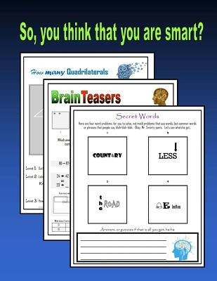 So, you THINK that you are smart?: Brainteasers and Word Puzzles for the Gifted by Mahoney, C.