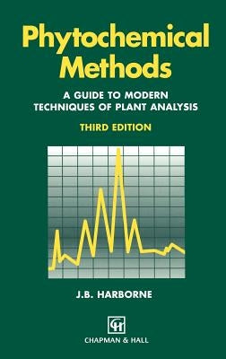 Phytochemical Methods a Guide to Modern Techniques of Plant Analysis by Harborne, A. J.