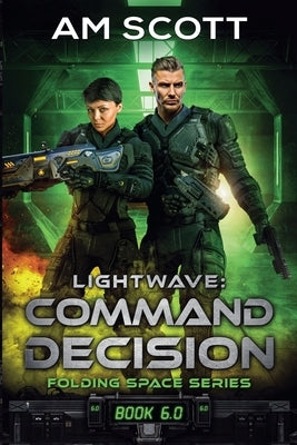 Lightwave: Command Decision by Scott, Am