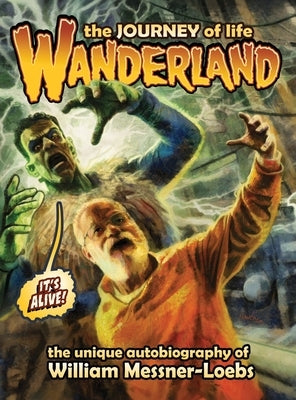 Wanderland: The Journey of Life by Messner-Loebs, William