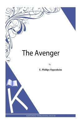 The Avenger by Oppenheim, E. Phillips