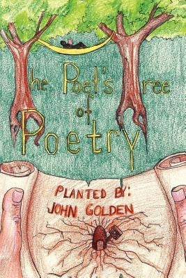 The Poet's Tree of Poetry by Golden, John