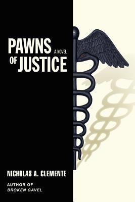 Pawns of Justice by Clemente, Nicholas A.