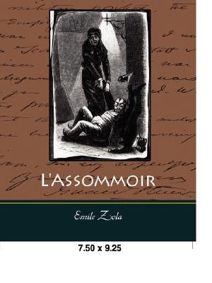 L'Assommoir by Zola, Emile