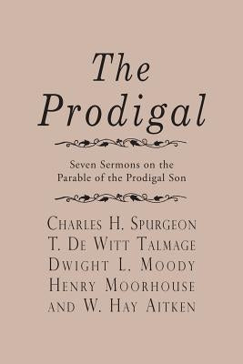 The Prodigal by Talmage, T. De Witt