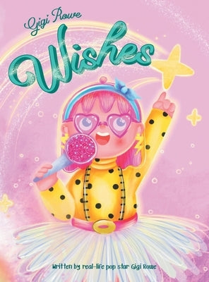 Gigi Rowe Wishes by Rowe, Gigi