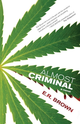 Almost Criminal by Brown, E. R.